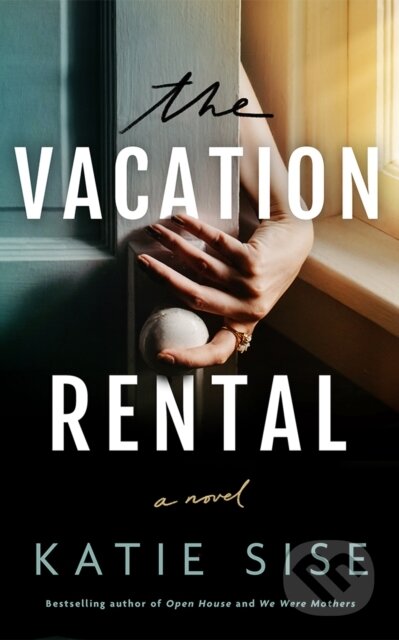 Kniha: The Vacation Rental (Katie Sise). , 2024
