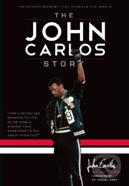Kniha: The John Carlos Story (Dave Zirin a John Wesley Carlos)