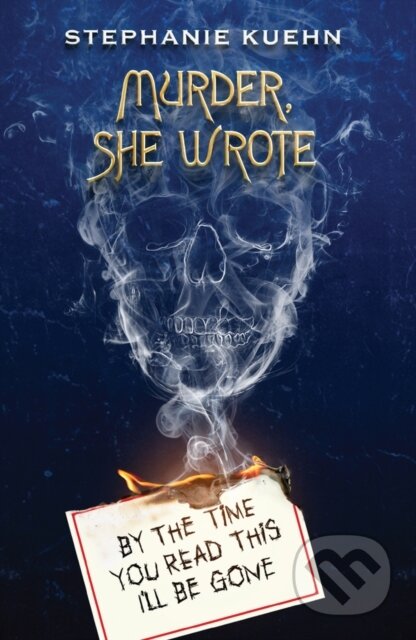 By the Time You Read This I'll Be Gone (Murder, She Wrote #1) - kniha z kategorie Pro děti