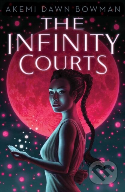 Kniha: The Infinity Courts (Akemi Dawn Bowman)