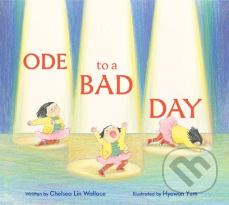Kniha: Ode to a Bad Day (Chelsea Lin Wallace)