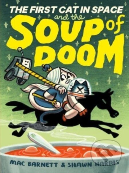 Kniha: The First Cat in Space and the Soup of Doom (Barnett Mac)