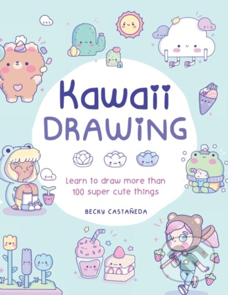 Kniha: Kawaii Drawing (Becky Castenada)