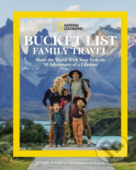 National Geographic Bucket List Family Travel koupíte na Martinus.cz