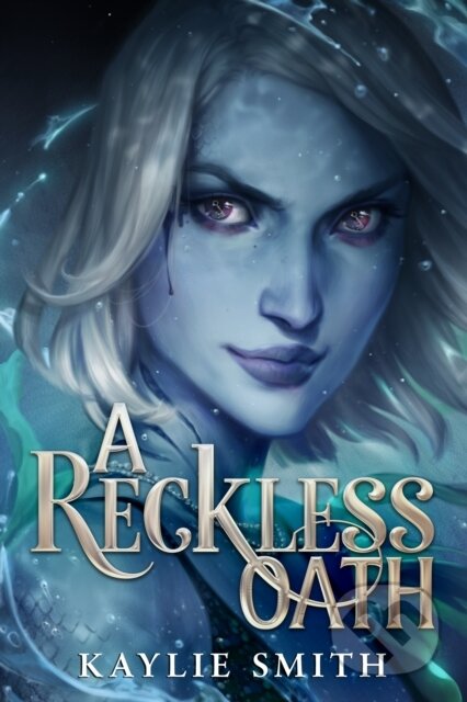 A Reckless Oath - Kaylie Smith - kniha z kategorie Pro děti