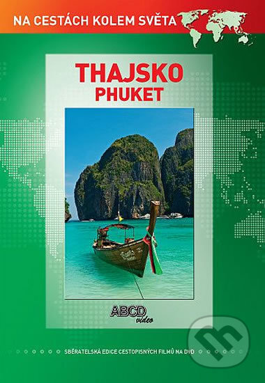 Thajsko - Phuket - Na cestách kolem světa, ABCD - VIDEO, 2013