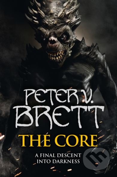 The Core - Peter V. Brett, HarperCollins, 2017