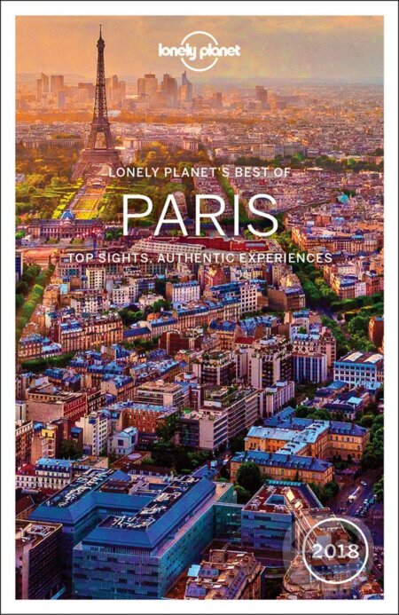 Best Of Paris 2018 - Catherine Le Nevez, Lonely Planet, 2017