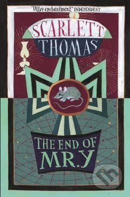 The End of Mr. Y - Scarlett Thomas, Canongate Books, 2016