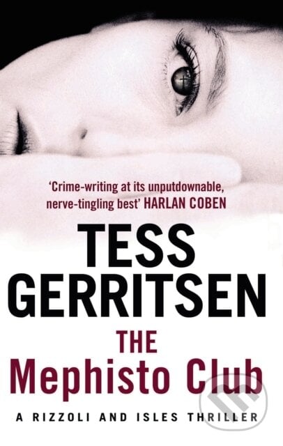 The Mephisto Club (Rizzoli & Isles 6) - Tess Gerritsen, , 2010