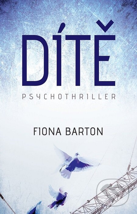 E-kniha: Dítě (Fiona Barton). Domino, 2017