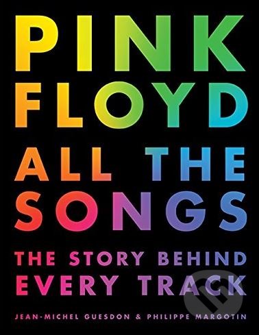 Pink Floyd All the Songs - Jean-Michel Guesdon, Black Dog, 2017