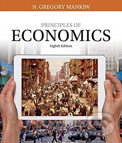 Principles of Economics - N. Gregory Mankiw, South Western College, 2017