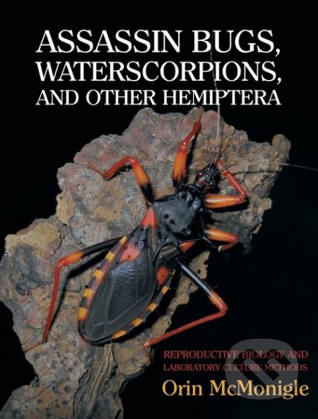 Assassin Bugs, Waterscorpions, and Other Hemiptera - Orin McMonigle, Coachwhip, 2017
