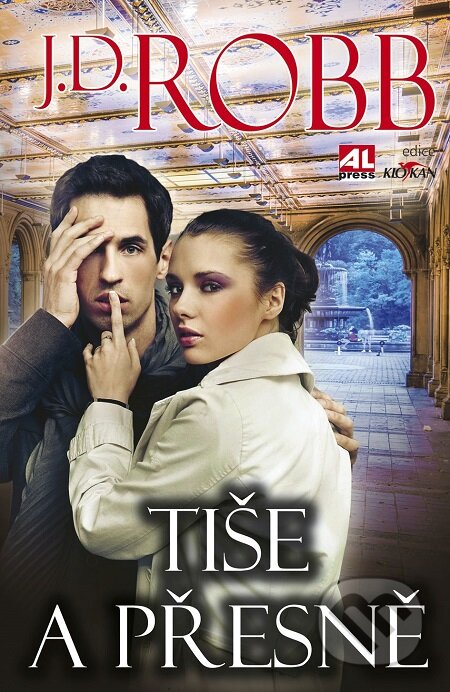 E-kniha: Tiše a přesně (J.D. Robb). Alpress, 2017