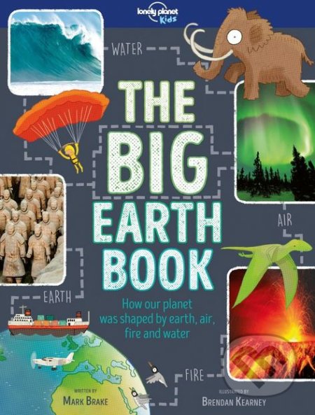 The Big Earth Book, Dorling Kindersley, 2017