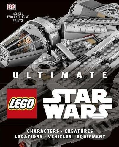 Ultimate LEGO Star Wars - Chris Malloy, Andrew Becraft, Dorling Kindersley, 2017