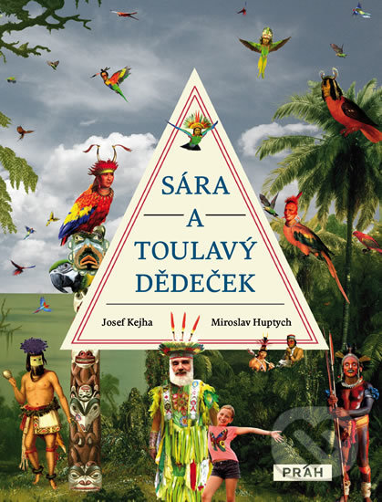 Sára a toulavý dědeček - Josef Kejha, Miroslav Huptych - kniha z kategorie Pohádky