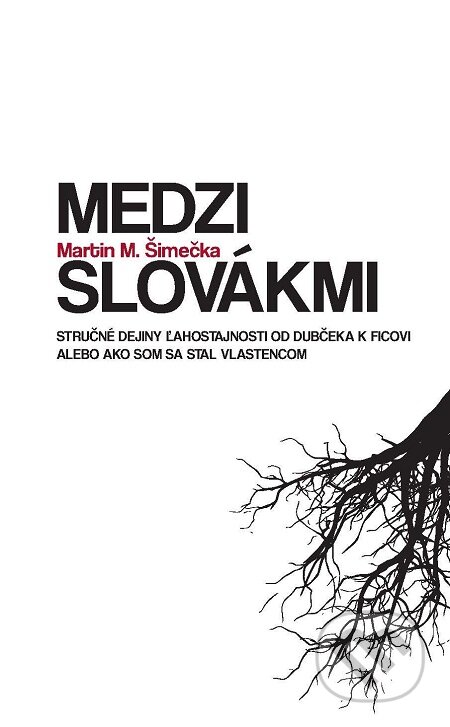 Medzi Slovákmi - Martin M. Šimečka, N Press, 2017