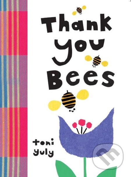 Thank You, Bees - Toni Yuly - kniha z kategorie Naučné knihy