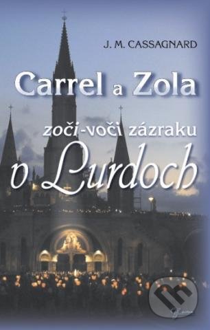 Carrel a Zola - J. M. Cassagnard, Spolok svätého Vojtecha, 2007
