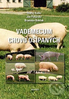 Vademecum chovu ošípaných - Ondřej Bučko, Slovenská poľnohospodárska univerzita v Nitre, 2013