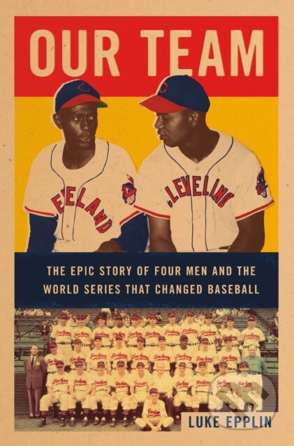 Our Team (The Epic Story of Four Men and the World Series That Changed Baseball) - kniha z kategorie Sport