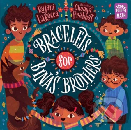 Kniha: Bracelets for Bina's Brothers (Chaaya Prabhat a Rajani LaRocca). , 2021