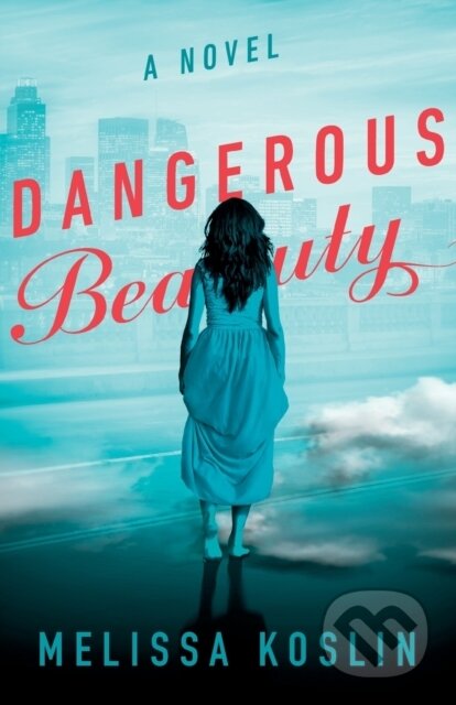 Dangerous Beauty – A Novel
