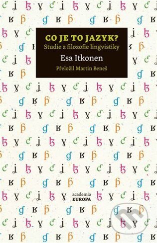 Co je to jazyk? (Studie z filozofie lingvistiky) - Esa Itkonen - kniha z kategorie Jazyková antropologie