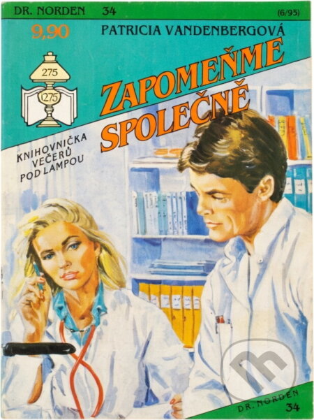 Kniha: Zapomeňme společně (Patricia Vandenberg). Ivo Železný, 1993