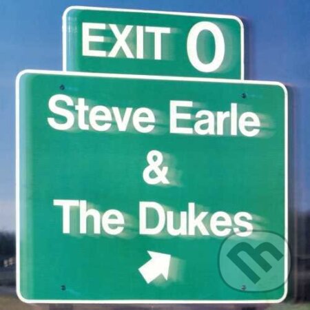 Steve Earle & The Dukes: Exit O LP - Steve Earle, The Dukes