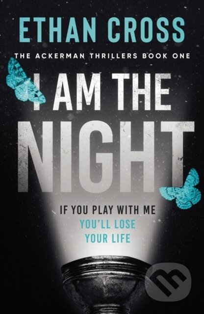 Kniha: I Am The Night (Ethan Cross)