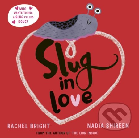 Kniha: Slug in Love (Rachel Bright)