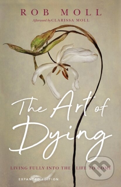 Kniha The Art of Dying – Living Fully into the Life to Come