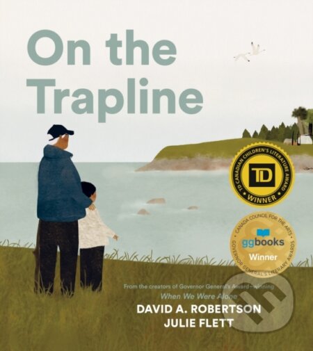 Kniha: On the Trapline (DavidA. Robertson a Julie Flett)