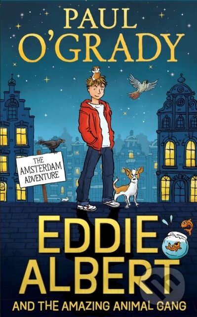 Eddie Albert and the Amazing Animal Gang: The Amsterdam Adventure - kniha z kategorie Pro děti