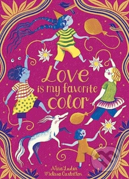 Kniha: Love Is My Favorite Color (Nina Laden)