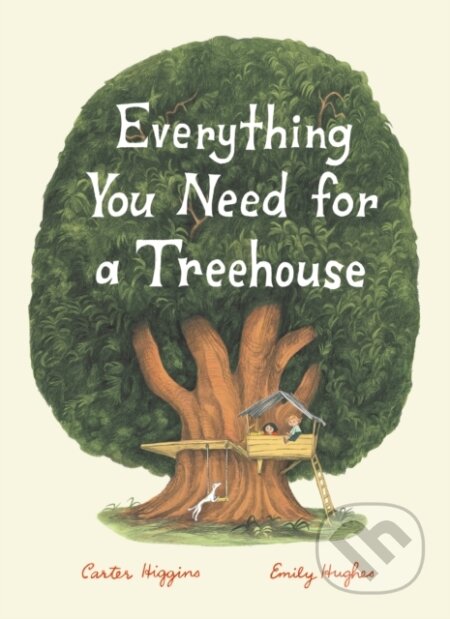 Everything You Need for a Treehouse - Carter Higgins - kniha z kategorie Pro děti