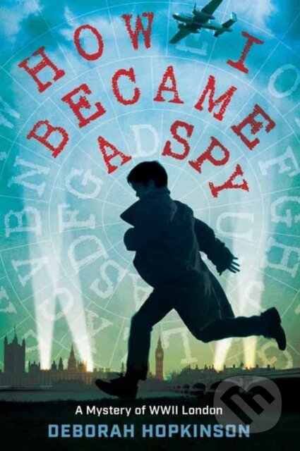Kniha: How I Became a Spy (Deborah Hopkinson)