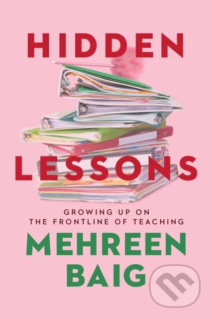 Hidden Lessons (Growing Up on the Frontline of Teaching) - kniha z kategorie Humanitní a společenské vědy