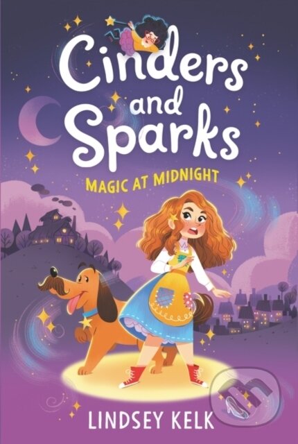 Cinders and Sparks #1: Magic at Midnight - Lindsey Kelk