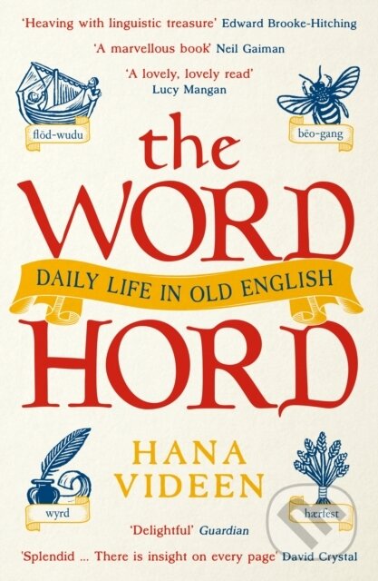 The Wordhord (Daily Life in Old English) - Hana Videen - kniha z kategorie Historie