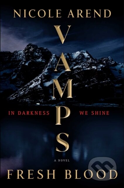VAMPS: Fresh Blood (A Novel) - Nicole Arend - kniha z kategorie Romantika