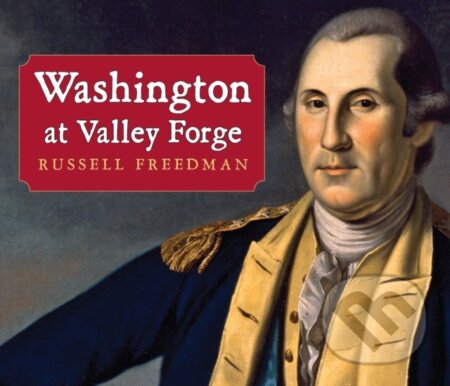 Kniha: Washington at Valley Forge (Russell Freedman)