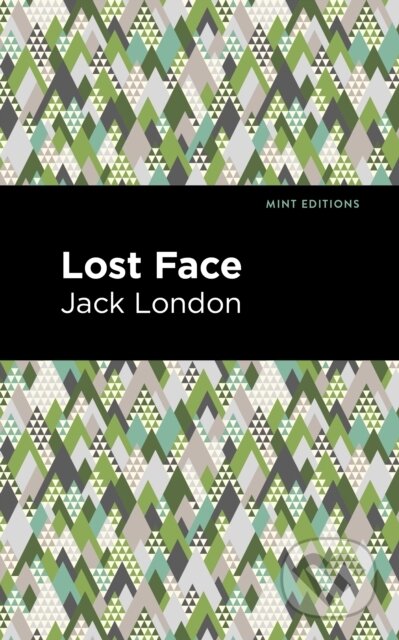 Kniha: Lost Face (Jack London). , 2021
