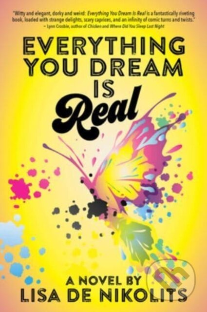 Everything You Dream Is Real