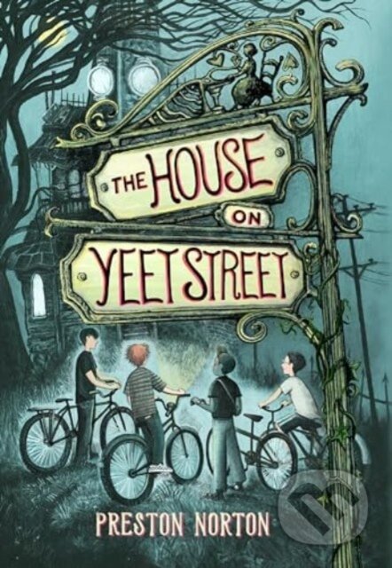 Kniha: The House on Yeet Street (Preston Norton). , 2024