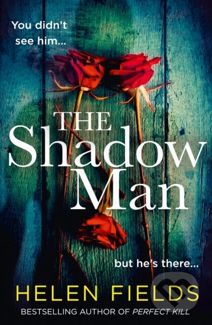 Kniha: The Shadow Man (Helen Fields)