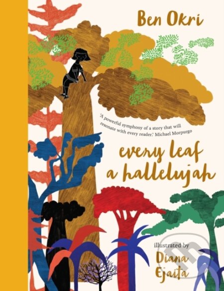 Kniha: Every Leaf a Hallelujah (Ben Okri)